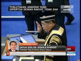 Perletakan jawatan Yang Di Pertua Dewan Rakyat tidak sah