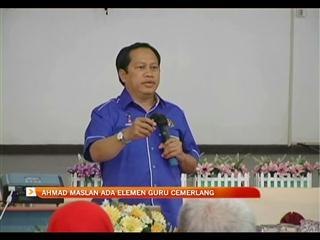 Ahmad Maslan ada elemen guru cemerlang