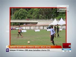 Impian besar Miri cungkil bakat bola sepak