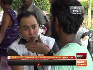 Pendatang ditempatkan di pusat perlindungan sementara