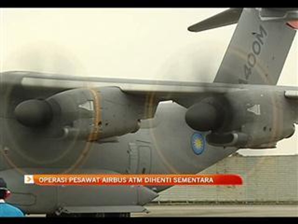 Operasi pesawat Airbus ATM dihenti sementara