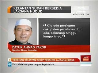 Kerajaan Kelantan bersedia laksana hudud