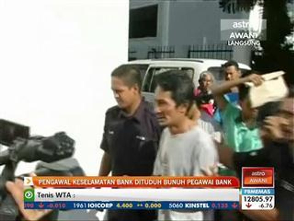 Pengawal keselamatan bank dituduh bunuh pegawai bank