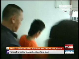 Lelaki direman bantu siasatan kes samun dan bunuh