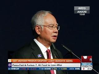 GST jadikan produk eksport lebih berdaya saing