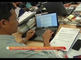 Pengambilan pekerja kembali rancak selepas 3-6 bulan