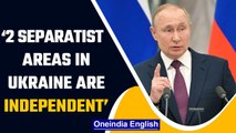 Vladimir Putin recognises 2 separatist regions in eastern Ukraine independent | Oneindia News