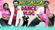 My Salsa Dance Vlog  | Dance Vlog | Shalu Shamu Vlogs