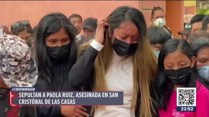 Sepultan a Paola, mujer asesinada durante asalto en San Cristóbal de las Casas