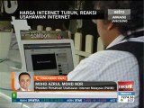 Harga internet turun, reaksi usahawan internet