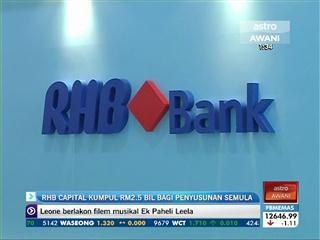 RHB Capital kumpul RM2.5 bilion bagi penyusunan semula