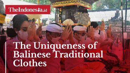 The Uniqueness of Balinese Traditional Clothes