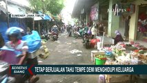 Jadi Satu-satunya Pendapatan, Pedagang Tahu-Tempe Eceran Kecil di Sumenep Tak Berani Berhenti Jualan
