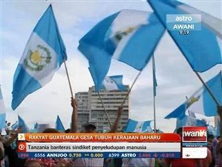 Rakyat Guatemala gesa tubuh kerajaan baharu