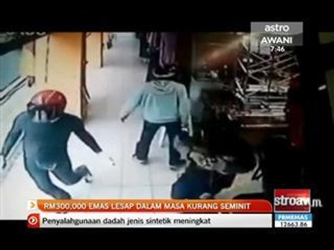 RM300,000 emas lesap dalam masa kurang seminit