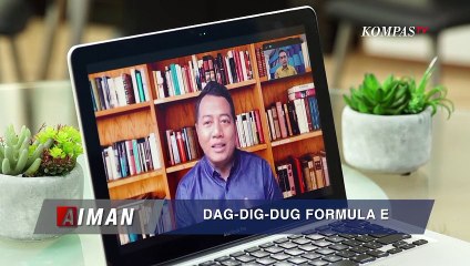 Formula E, Perjudian Politik Anies? | Aiman (5)