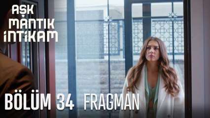 Aşk Mantık İntikam 34. Bölüm  Fragmanı