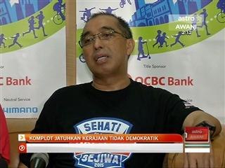 Komplot jatuhkan kerajaan tidak demokratik