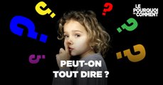 Peut-on tout dire ?