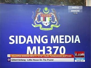 Keluarga mangsa MH370 tetap tolak pengesahan serpihan