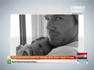 Beckham berang dikritik kerana beri anak hisap puting
