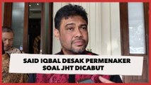 Said Iqbal Ke Menko Perekonomian Dan Menaker Desak Permenaker Soal JHT Dicabut