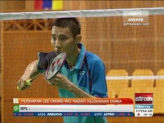 Persiapan Lee chong Wei hadapi kejohanan dunia