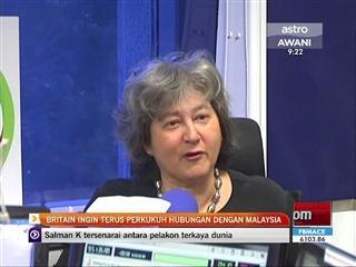Britain ingin terus perkukuh hubungan dengan Malaysia