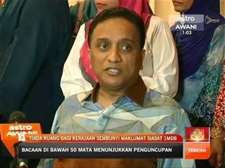 Tiada ruang bagi kerajaan sembunyi maklumat siasat 1MDB