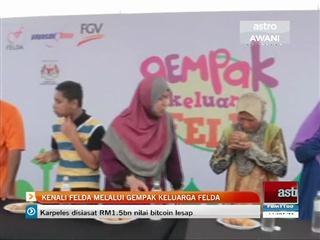 Kenali FELDA melalui 'Gempak Keluarga FELDA'