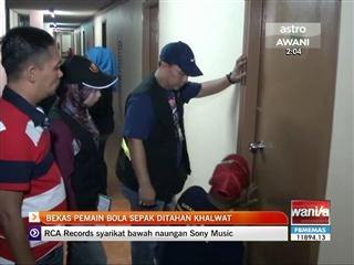 bekas pemain bola sepak ditahan khalwat