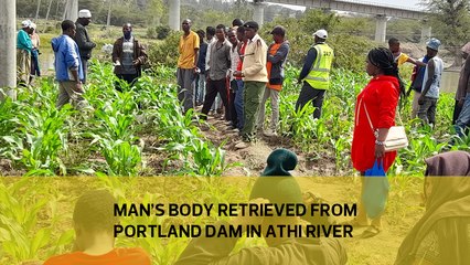 Man's body retrieved from Portland dam in Athi River