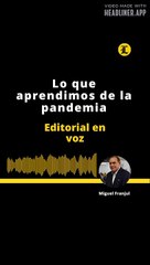 Editorial l Lo que aprendimos de la pandemia
