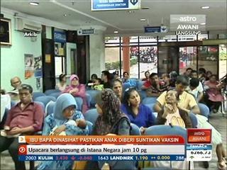 Ibubapa dinasihat pastikan anak diberi suntikan vaksin