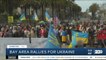 Bay Area holds rallies in support of Ukraine