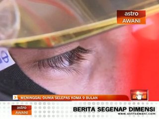Meninggal dunia selepas koma 9 bulan