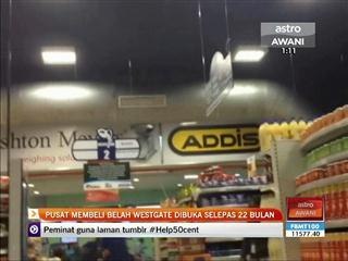 Pusat membeli belah Westgate dibuka selepas 22 bulan