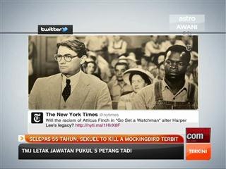 Selepas 55 tahun, sikuel ‘To Kill A Mockingbird’ terbit