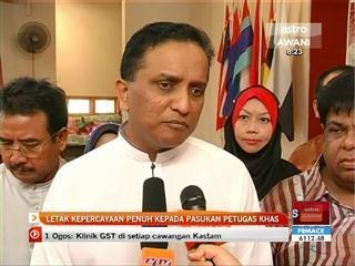 Letak kepercayaan kepada pasukan petugas -Reezal Merican