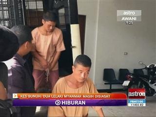 Kes bunuh dua lelaki Myanmar masih siasat