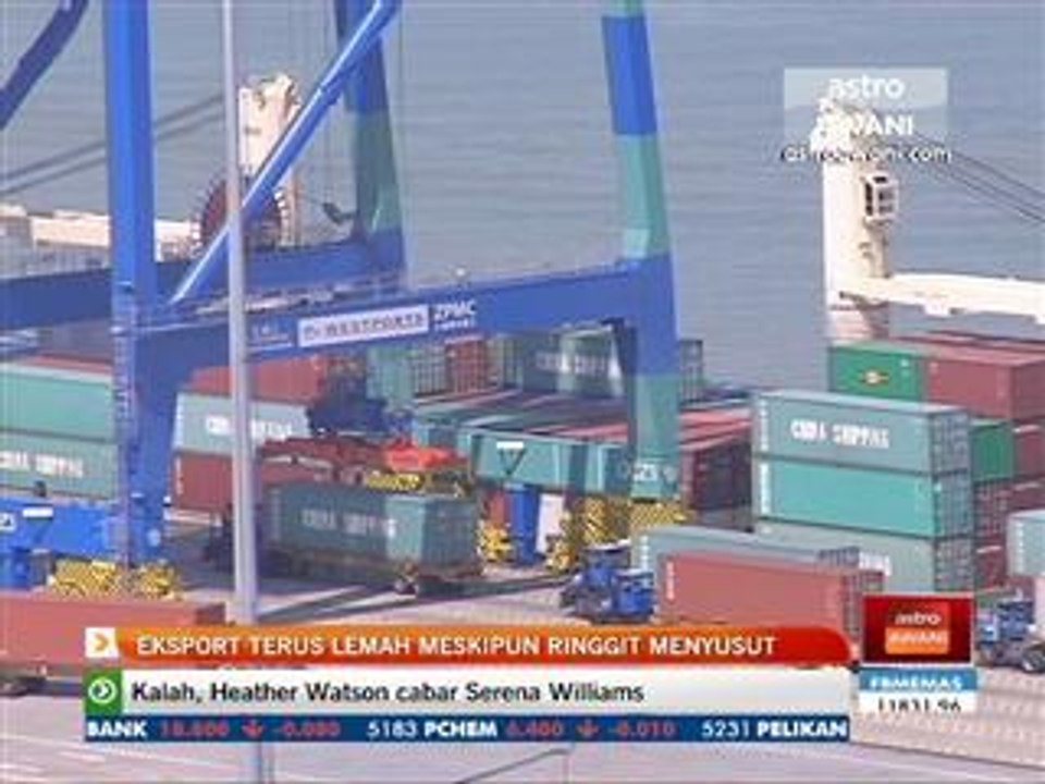 Eksport terus lemah meskipun ringgit menyusut