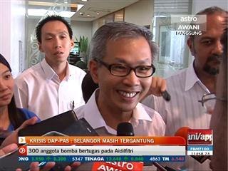 Krisis DAP-PAS Selangor masih tergantung