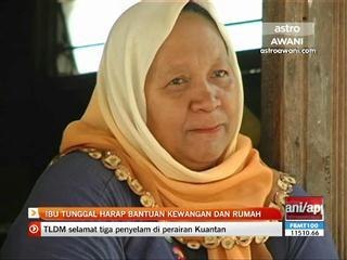 Ibu tunggal harap bantuan kewangan dan rumah