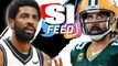 SI Feed: A Cryptic Aaron Rodgers, A Snubbed Kyrie Irving