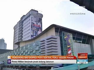 Pengendali bas ekspres Pudu Sentral perlu segera pindah