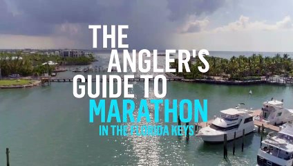 The Angler's Guide to Marathon