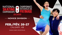 2022 CANADIAN TIRE NATIONAL SKATING CHAMPIONSHIPS – NOVICE DIVISION