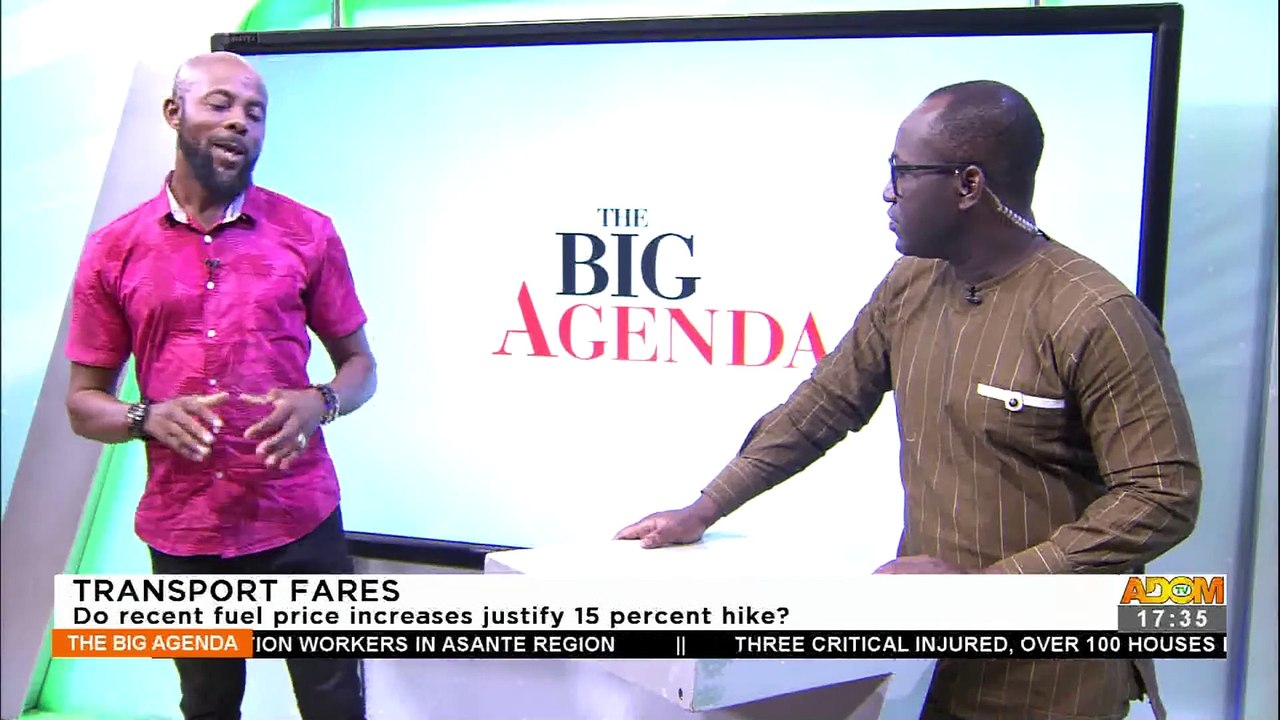 Transport Fares: Do recent fuel price increases justify 15 percent hike – The Big Agenda on Adom TV (22-2-22)