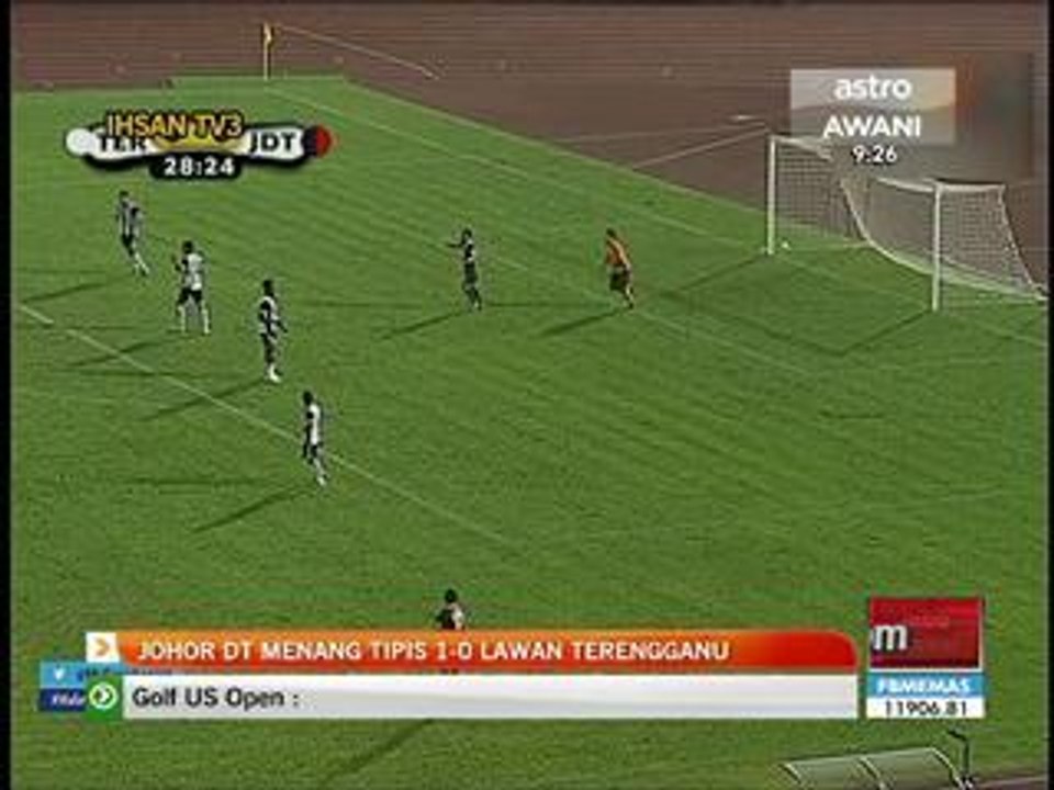 Johor DT menang tipis 1-0 lawan Terengganu