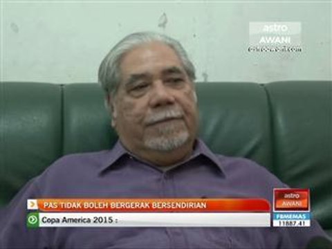 PAS tidak boleh bergerak bersendirian